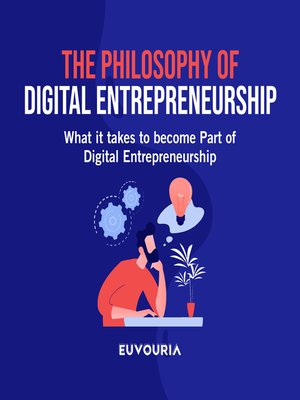 cover image of The Philosophy of Digital Entrepreneurship